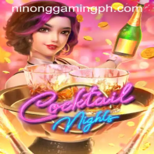 CocktailNights: An Engaging Experience by Ninong Gaming PH