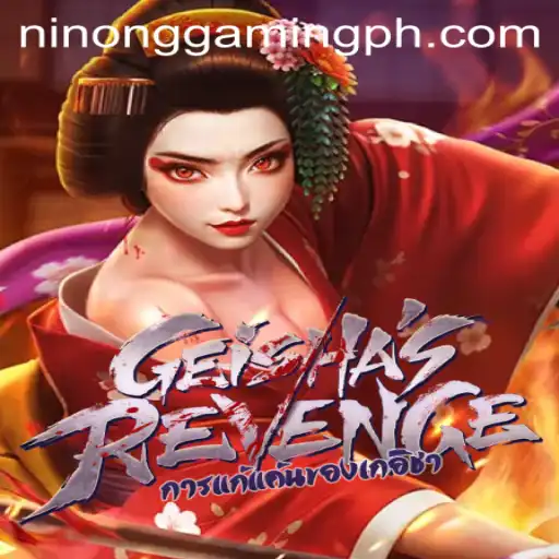 Exploring GeishasRevenge: A Fascinating Journey into the World of Ninong Gaming PH