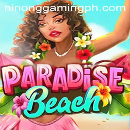 ParadiseBeach: Dive into a Virtual Oasis with Ninong Gaming PH