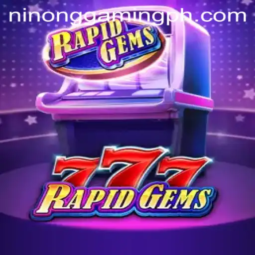 Exploring RapidGems777 in the World of Ninong Gaming PH